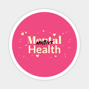 Mental health matters Magnet